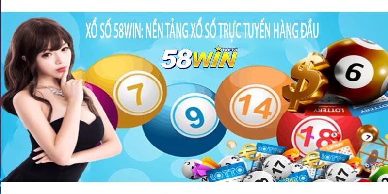Xổ Số 58win: Nền Tảng Xổ Số Trực Tuyến Hàng Đầu